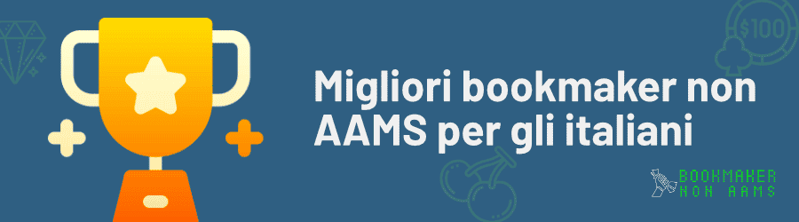 Migliori bookmaker non AAMS per gli italiani